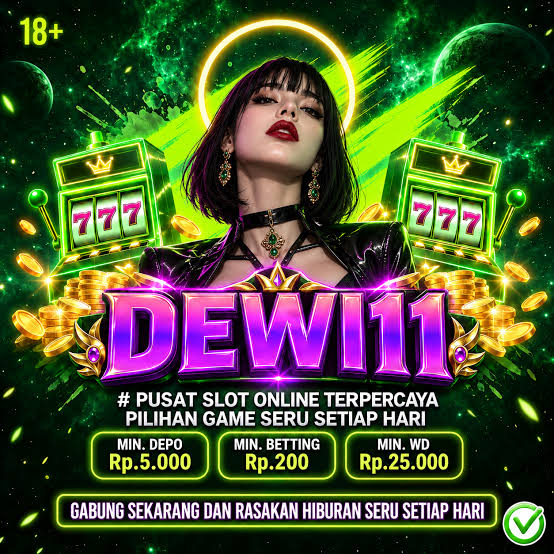 DEWI11 - dewi11 Situs Slot Online Resmi dengan Akses Daftar dan Login