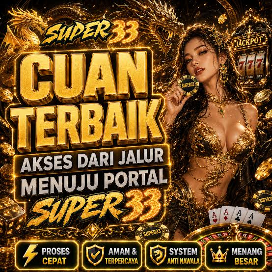 SUPER33 - SUPER33 Platform Game Online dengan Beragam Pilihan Permainan Seru